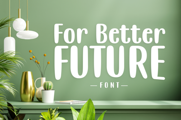For Better Future Font: A Maker's Honest Review