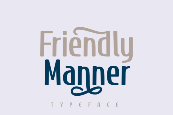 Friendly Manner: A Display Font for Retro Campaign Energy