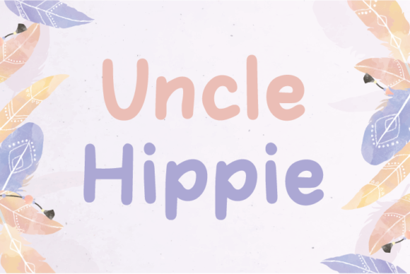 Uncle Hippie Review: A Display Font for Bold Branding